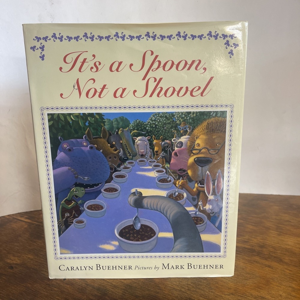 VG 1995 HC DJ First Edition It's a Spoon Not‎ a Shovel Caralyn & Mark Buehner